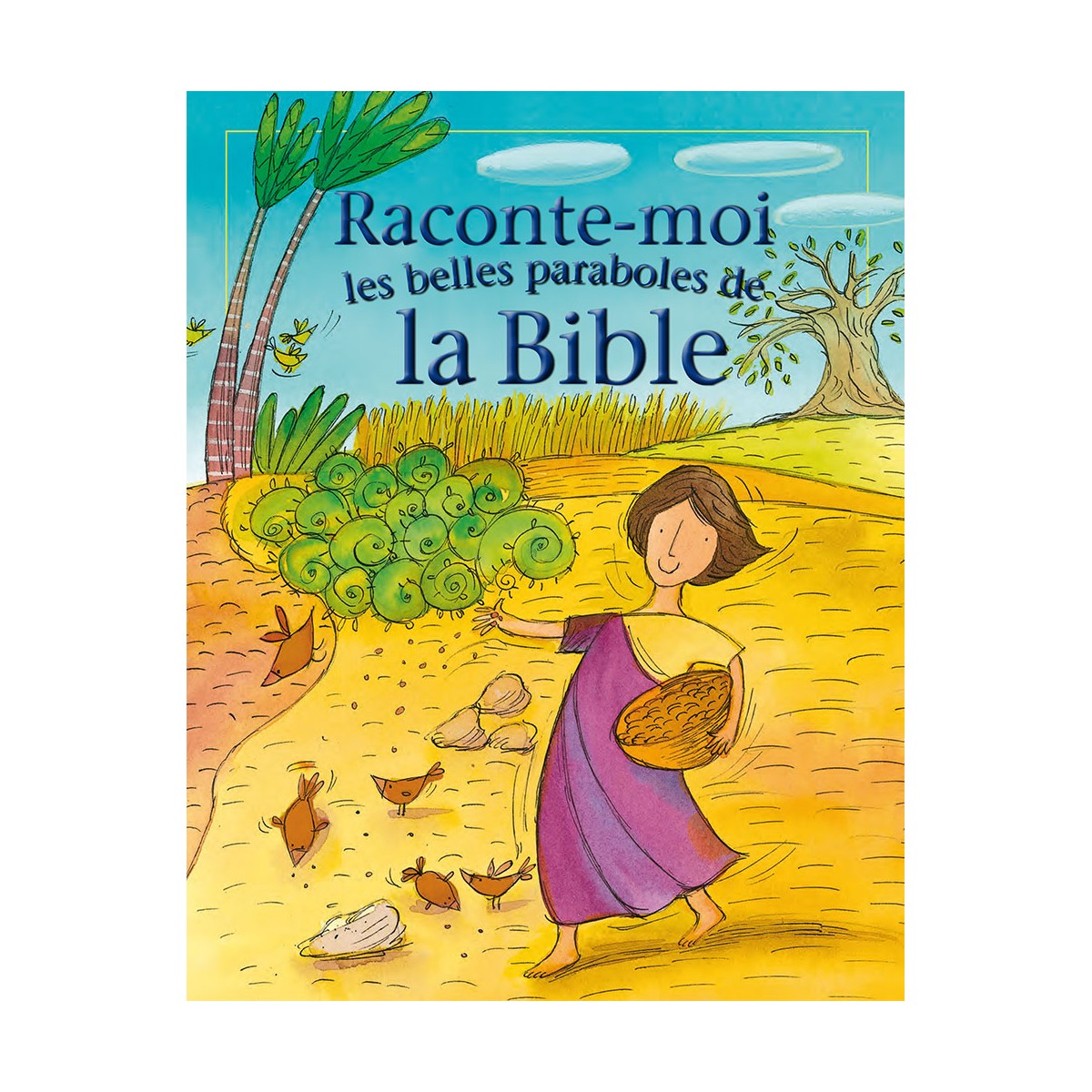 Raconte-moi les belles paraboles de la Bible