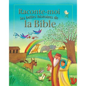 Raconte-moi les belles histoires de la Bible