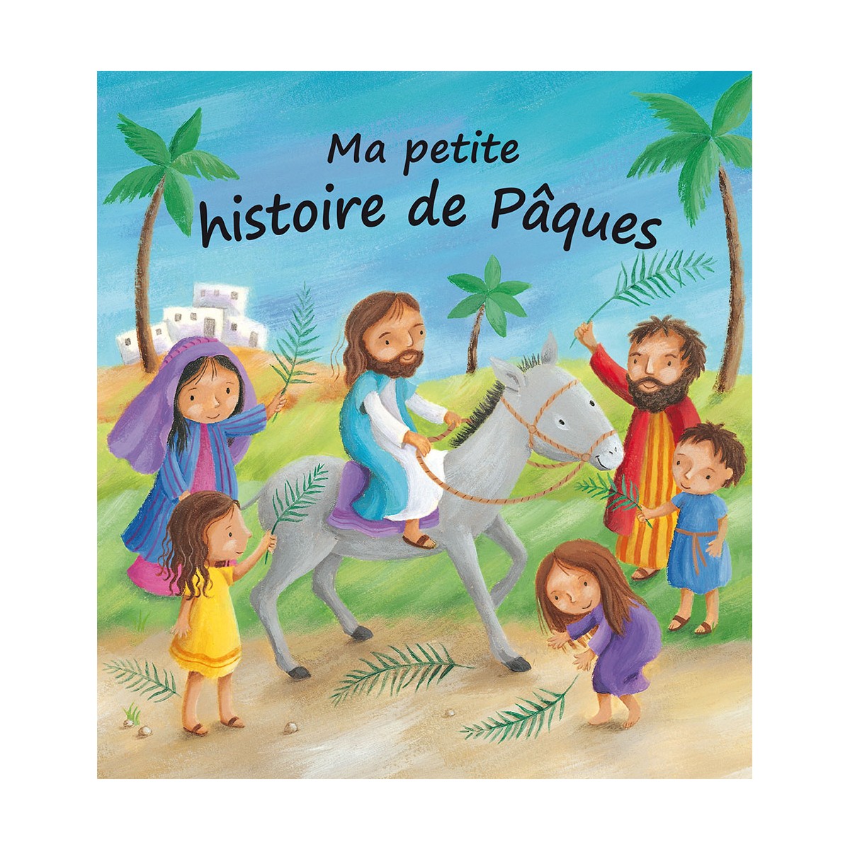 Ma petite histoire de Pâques Ma petite histoire de Pâques
